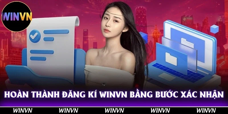 Hoàn thành đăng kí Winvn bằng bước xác nhận